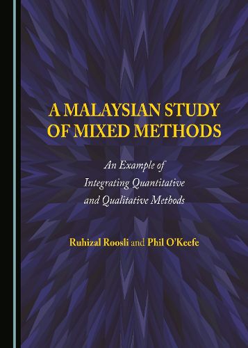 Cover image for A Malaysian Study of Mixed Methods: An Example of Integrating Quantitative and Qualitative Methods