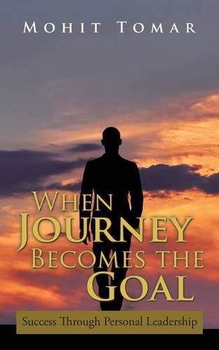 Cover image for When Journey Becomes the Goal: Success Through Personal Leadership