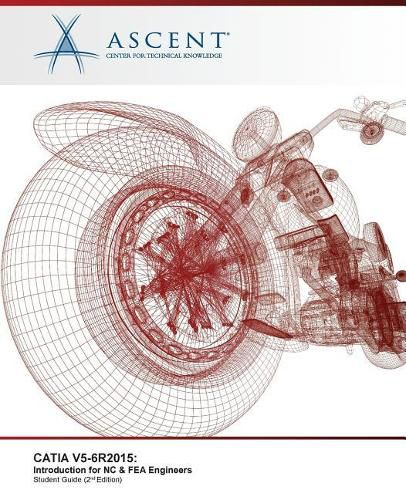 Catia V5-6r2015: Introduction for NC & Fea Engineers