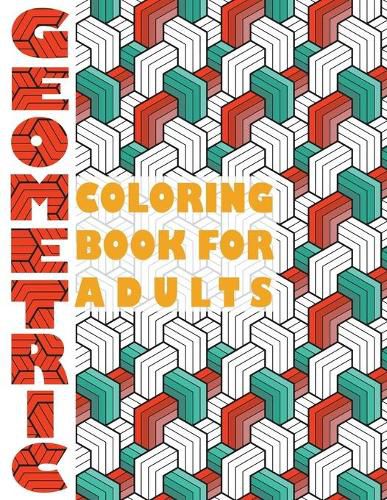 Cover image for Geometric Coloring Book for Adults: Geometric Coloring Book for Adults