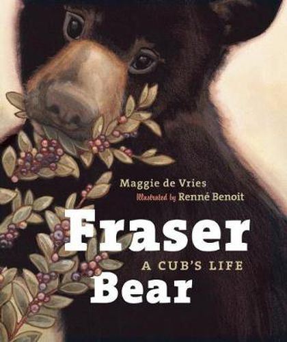 Cover image for Fraser Bear: A Cub's Life