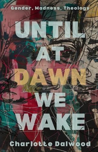 Cover image for Until at Dawn We Wake