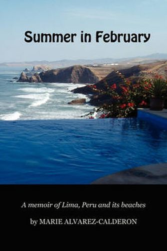 Cover image for Summer in February: A Memoir of Lima, Peru and Its Beaches