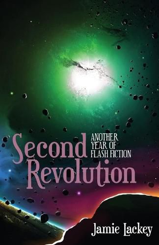 Cover image for Second Revolution: Another Year of Flash Fiction