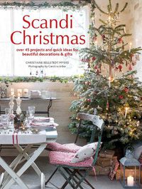 Cover image for Scandi Christmas: Over 45 Projects and Quick Ideas for Beautiful Decorations & Gifts