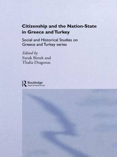 Cover image for Citizenship and the Nation-State in Greece and Turkey: Social and Historical Studies on Greece and Turkey series