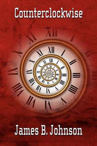 Cover image for Counterclockwise: A Science Fiction Novel