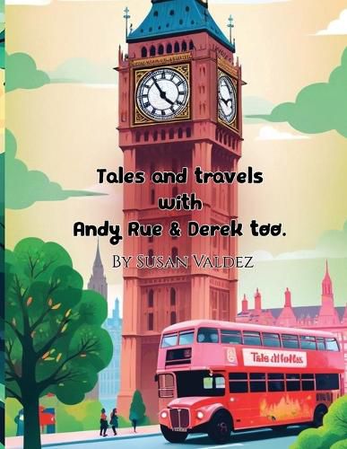 Cover image for Tales and Travels with Andy Rue & Derek too