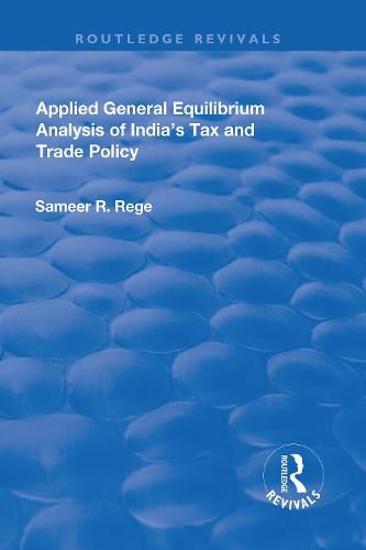 Cover image for Applied General Equilibrium Analysis of Indias Tax and Trade Policy