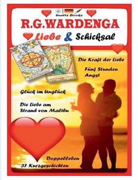 Cover image for Die Liebe am Strand von Malibu - Liebe & Schicksal - 37 Geschichten: ... aus der R.G.WARDENGA Buchreihe