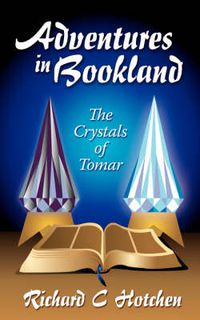 Cover image for Adventures in Bookland, the Crystals of Tomar