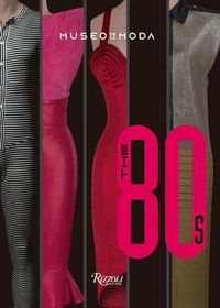Cover image for The The '80s: Museo de la Moda
