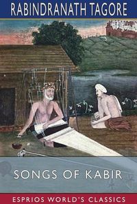 Cover image for Songs of Kabir (Esprios Classics)