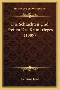 Cover image for Die Schlachten Und Treffen Des Krimkrieges (1889)