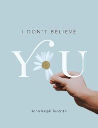 Cover image for I Don't Believe You