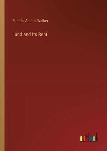 Land and Its Rent