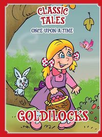 Cover image for Classic Tales Once Upon a Time Goldilocks