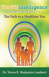 Cover image for Health Intelligence: The Path to a Healthier You