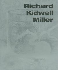 Cover image for Richard Kidwell Miller