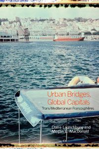 Cover image for Urban Bridges, Global Capital(s)