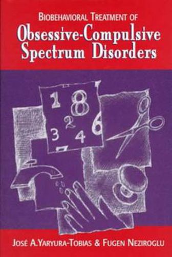 Cover image for Biobehavioral Treatment of Obsessive-compulsive Spectrum Disorders