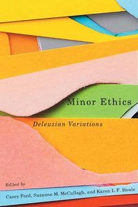 Cover image for Minor Ethics: Deleuzian Variations