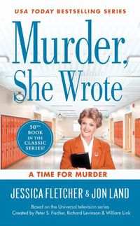 Cover image for Murder, She Wrote: A Time For Murder