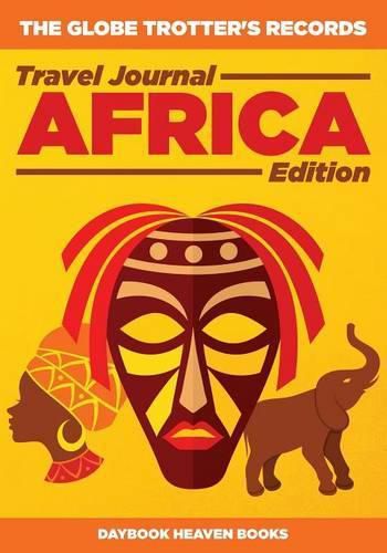 Cover image for The Globe Trotter's Records - Travel Journal Africa Edition