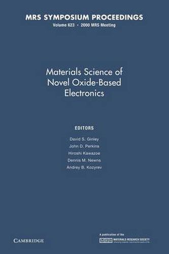 Cover image for Materials Science of Novel Oxide-Based Electronics: Volume 623