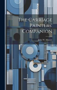 Cover image for The Carriage Painters' Companion