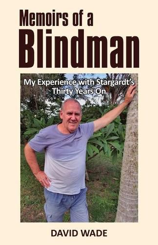 Memoirs of a Blindman: My Experience with Stargardt's Thirty Years On