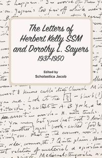 Cover image for The Letters of Herbert Kelly SSM and Dorothy L. Sayers