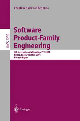 Software Product-Family Engineering: 4th International Workshop, PFE 2001 Bilbao, Spain, October 3-5, 2001 Revised Papers