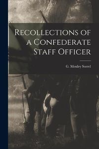 Cover image for Recollections of a Confederate Staff Officer