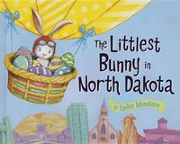 Cover image for The Littlest Bunny in North Dakota