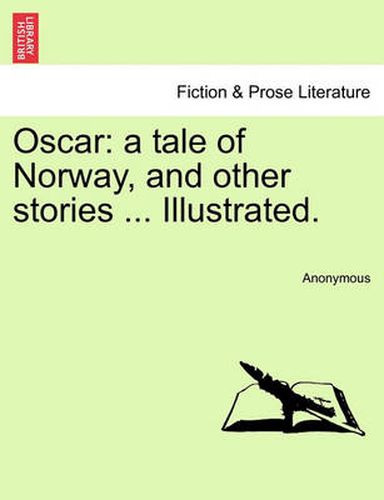 Cover image for Oscar: A Tale of Norway, and Other Stories ... Illustrated.