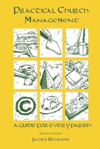 Cover image for Practical Church Management: A Guide for Every Parish