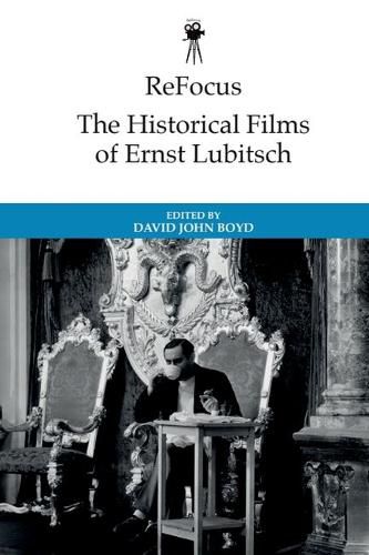 Cover image for ReFocus: The Historical Films of Ernst Lubitsch