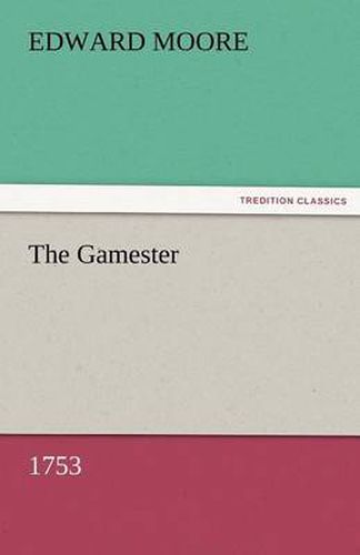 Cover image for The Gamester (1753)