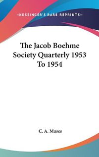 Cover image for The Jacob Boehme Society Quarterly 1953 to 1954