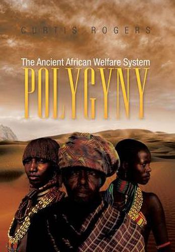 Cover image for Polygyny: The Ancient African Welfare System