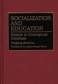 Cover image for Socialization and Education: Essays in Conceptual Criticism