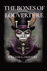 Cover image for The Bones of Louverture