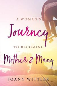 Cover image for A Woman's Journey to Becoming a Mother 2 Many