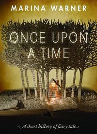 Cover image for Once Upon a Time: A Short History of Fairy Tale