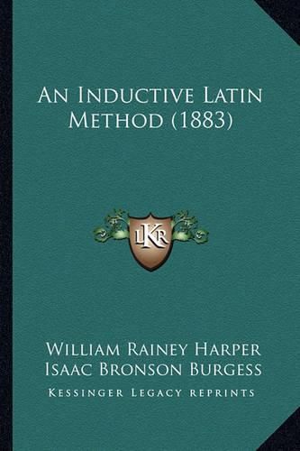 Cover image for An Inductive Latin Method (1883)