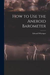 Cover image for How to Use the Aneroid Barometer