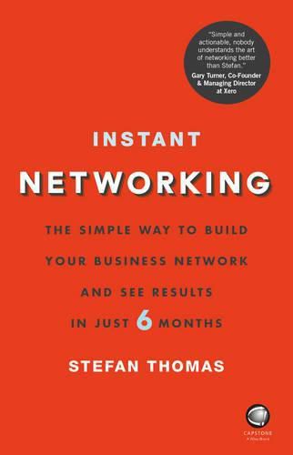 Cover image for Instant Networking: The Simple Way to Build Your Business Network and See Results in Just 6 Months
