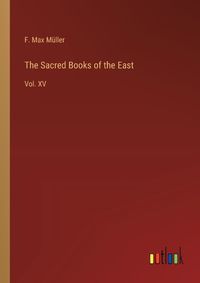 Cover image for The Sacred Books of the East