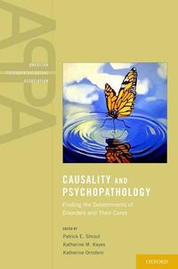 Cover image for Causality and Psychopathology: Finding the Determinants of Disorders and their Cures